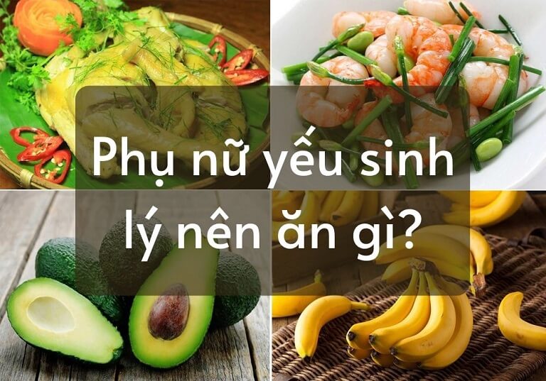 Thực phẩm tốt cho sinh lý nữ - bạn đã biết chưa?